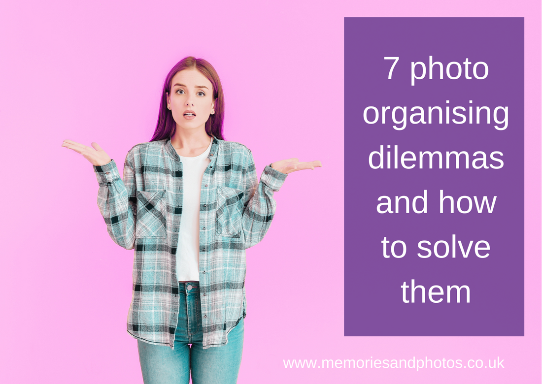 7 photo organising dilemmas and how to solve them