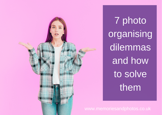 7 photo organising dilemmas and how to solve them
