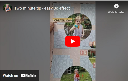 Two minute tips - Easy 3d effects on your scrapbook pages