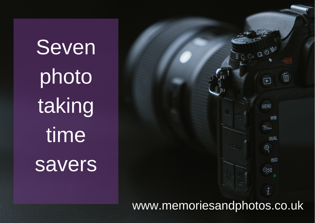 Seven photo taking time savers