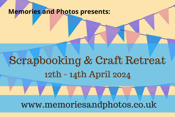 Craft Retreat - 12th - 14th April 2024 - Memories and Photos