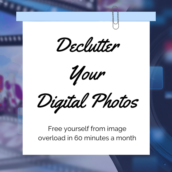 Declutter your digital photos - Video course and ebook - Memories and Photos