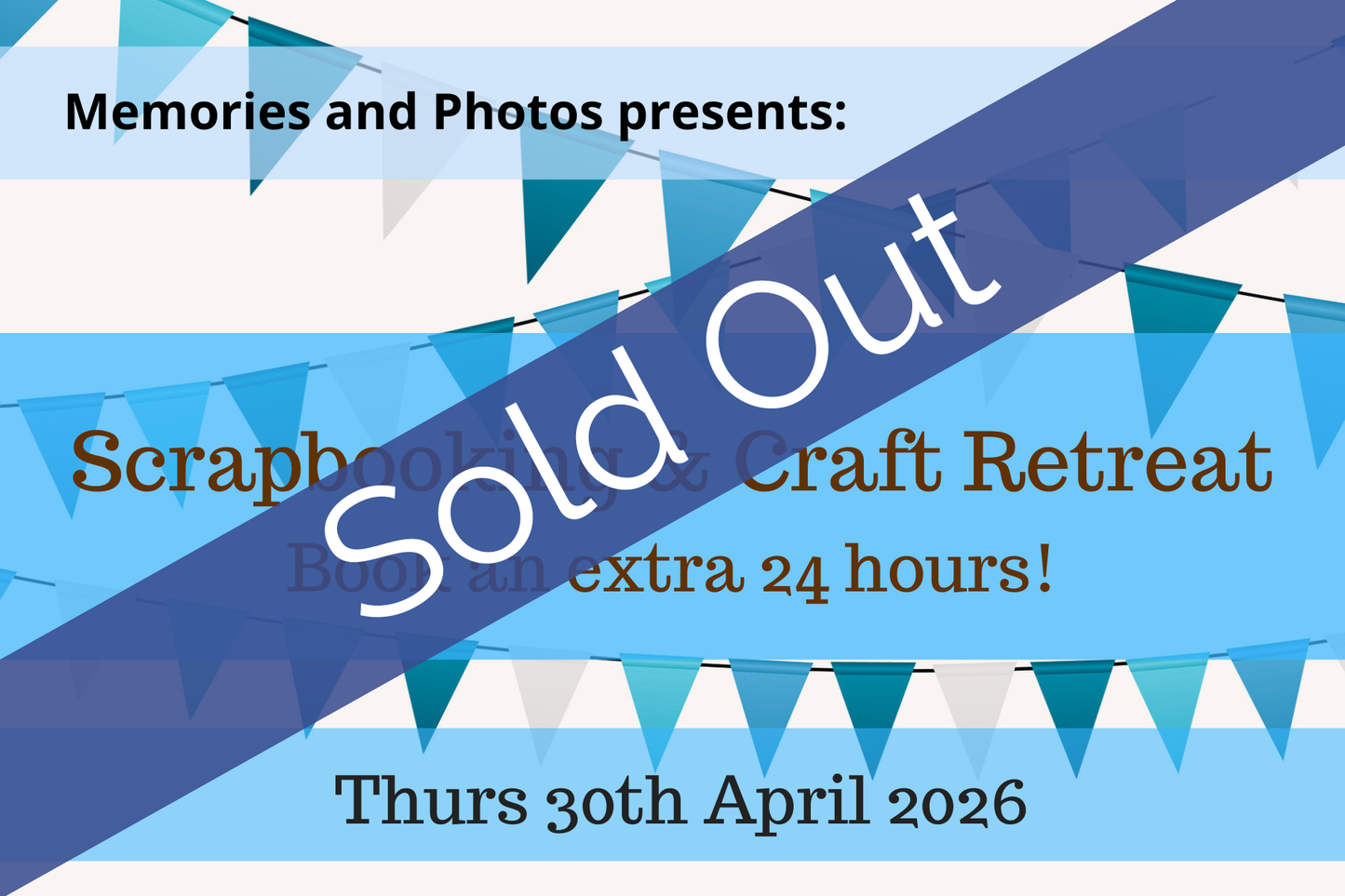 Extra 24 hours - 30th April 2026 Craft retreat - Memories and Photos