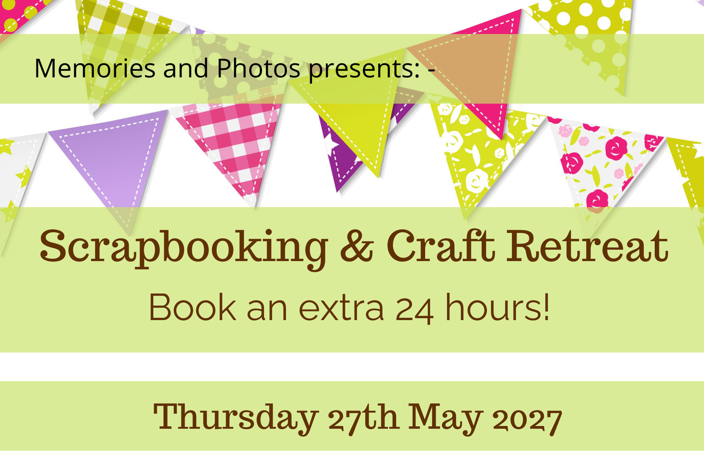 Extra 24 hours - 27th May 2027 Craft retreat - Memories and Photos