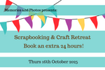 Extra 24 hours - 16th Oct 2025 Craft retreat - Memories and Photos